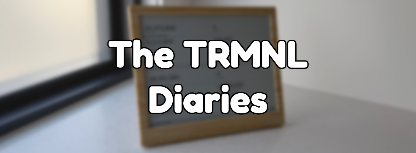 The TRMNL Diaries