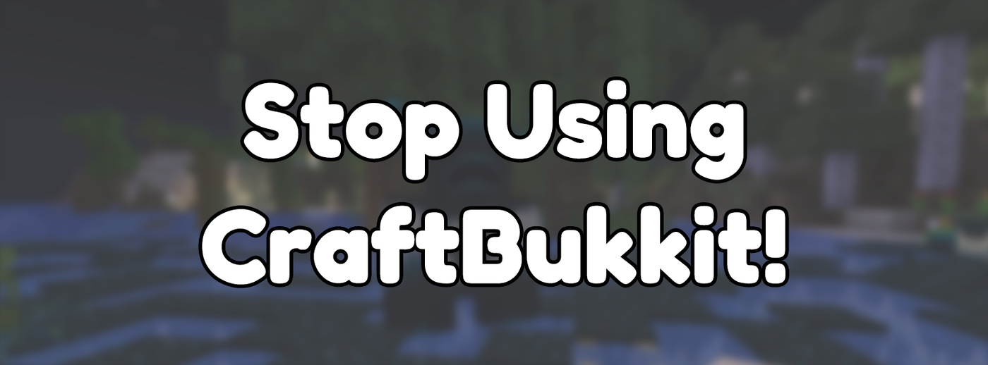 Stop using CraftBukkit Stop using CraftBukkit